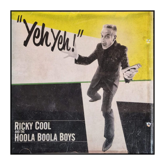 Ricky Cool And The Hoola Boola Boys: Yeh Yeh