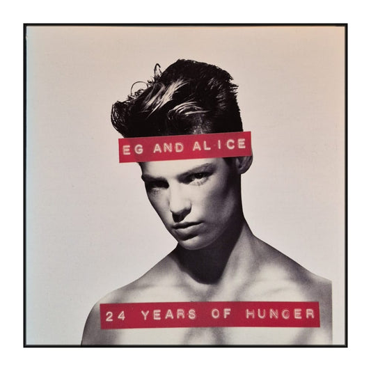 Eg & Alice: 24 Years Of Hunger