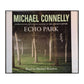 Michael Connelly: Echo Park