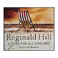 Reginald Hill: A Cure For All Diseases