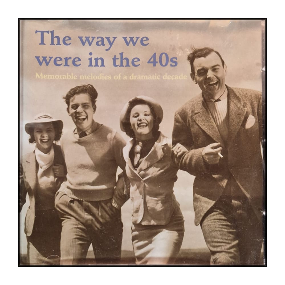 The Way We Were In The 1940s