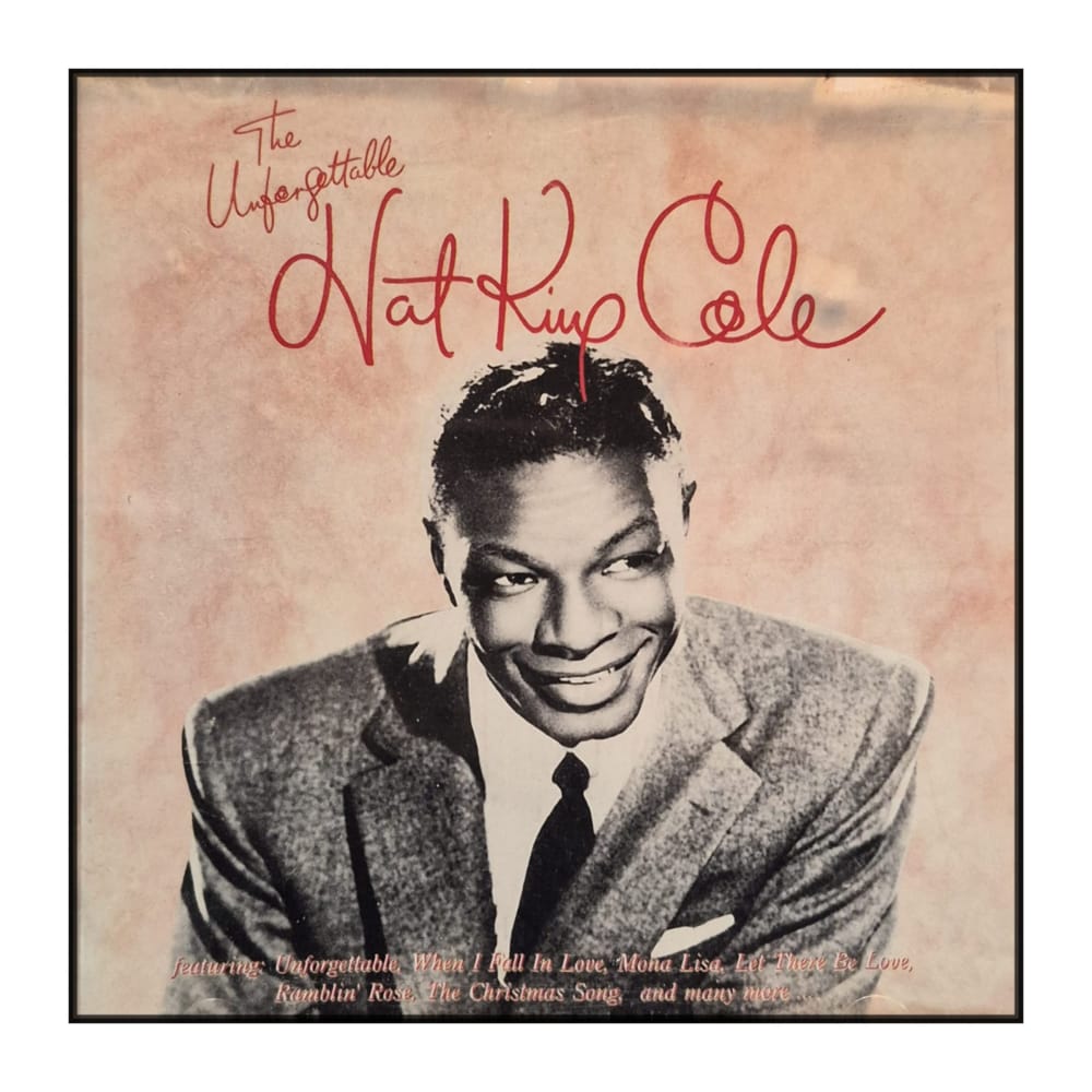 Nat King Cole: The Unforgettable