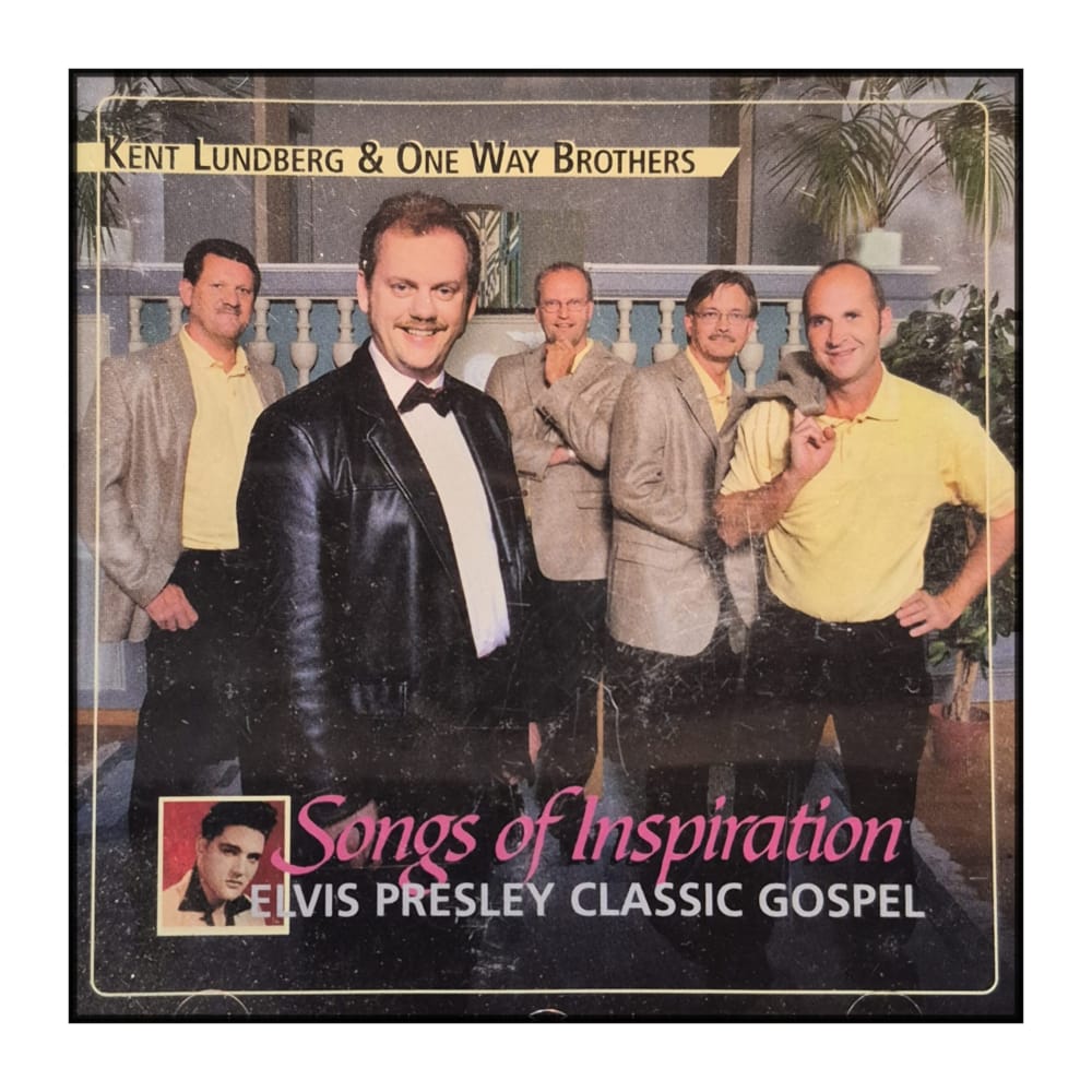 Kent Lundberg & One Way Brothers: Songs Of Inspiration - Elvis Presley Classic Gospel