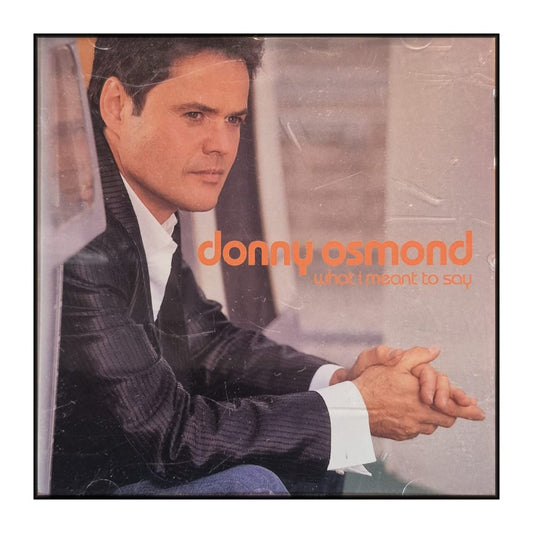 Donny Osmond: What I Meant To Say