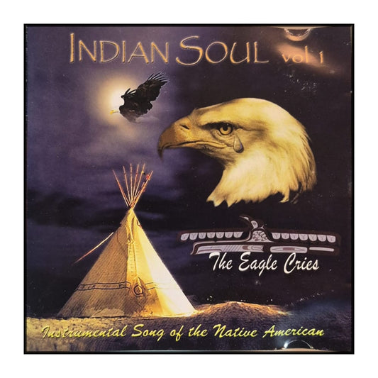 Indian Soul V1: The Eagle Cries