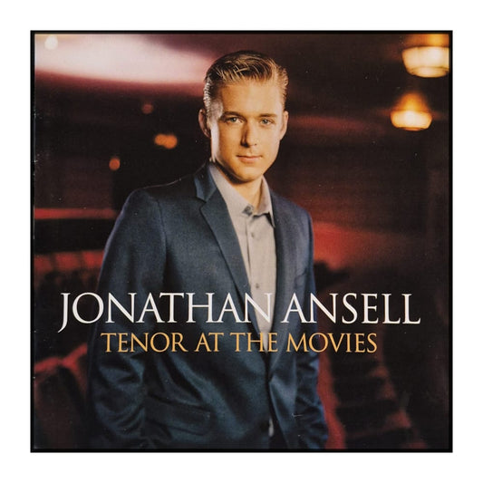 Jonathan Ansell: Tenor At The Movies