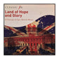 Classic FM: Land of Hope and Glory