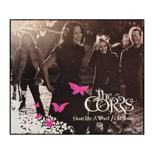 The Corrs: Heart Like A Wheel / Old Town