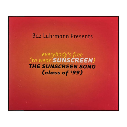 Baz Luhrmann: Everybody'S Free (To Wear Sunscreen)