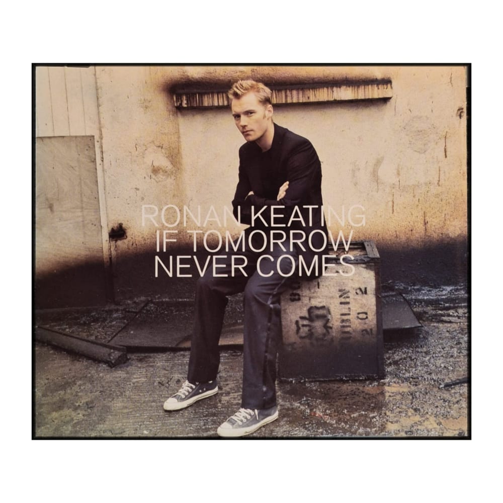Ronan Keating: If Tomorrow Never Comes