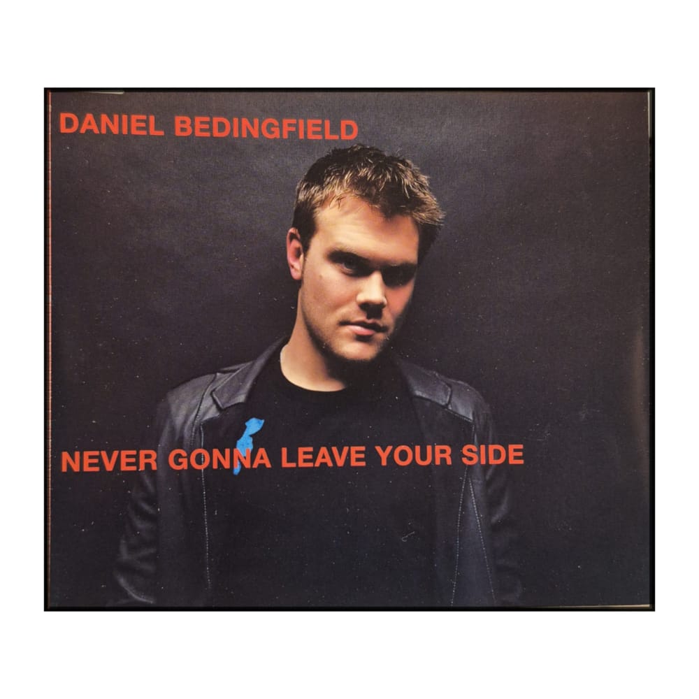 Daniel Bedingfield: Never Gonna Leave Your Side