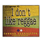 French Connection: I Don'T Like Reggae