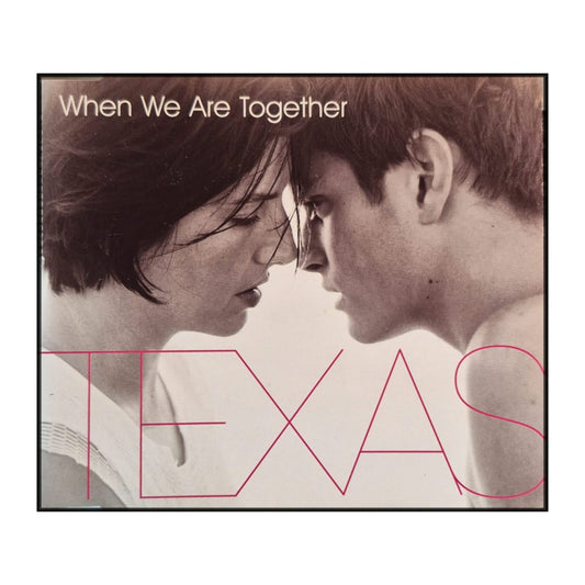 Texas: When We Are Together