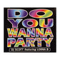 Dj Scott & Lorna B: Do You Wanna Party