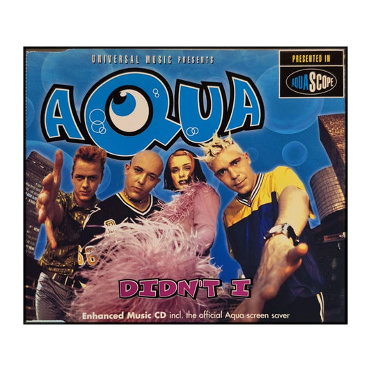 Aqua: Didn'T I