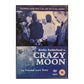 Crazy Moon