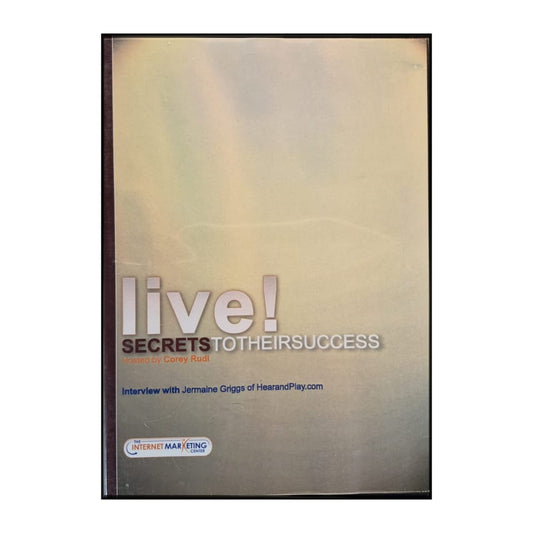 Corey Rudl: Live! Secrets To Their Success