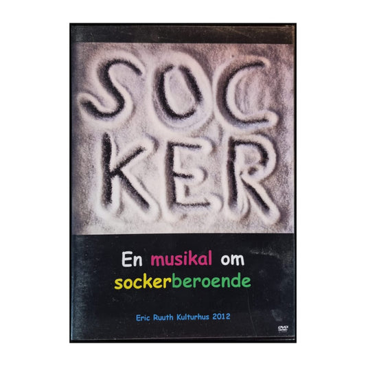 Socker - En Musikal Om Sockerberoende