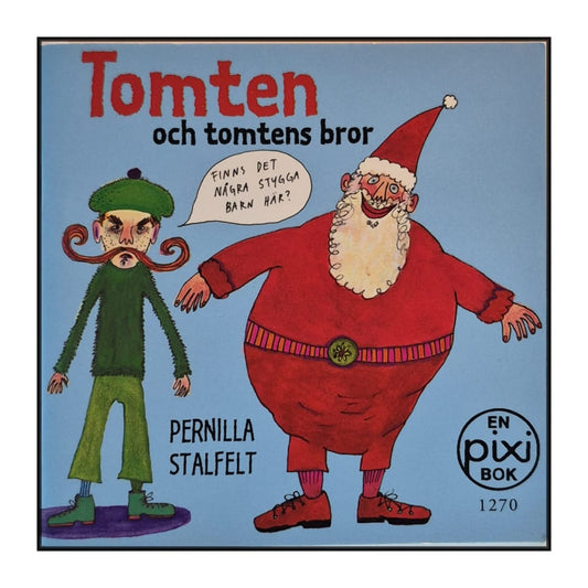 Pernilla Stalfelt: Tomten Och Tomtens Bror