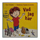 Ulf Stark & Annika Samuelsson: Vad Jag Har