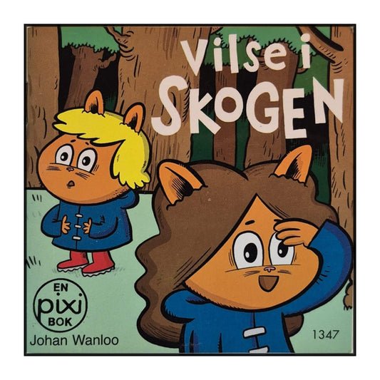 Johan Wanloo: Vilse I Skogen
