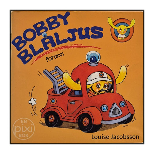 Louise Jacobsson: Bobby Blåljus Fordon