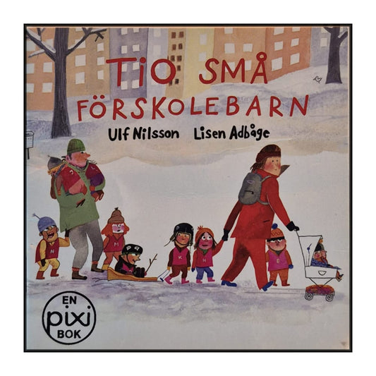 Ulf Nilsson & Lisen Adbåge: Tio Små Förskolebarn