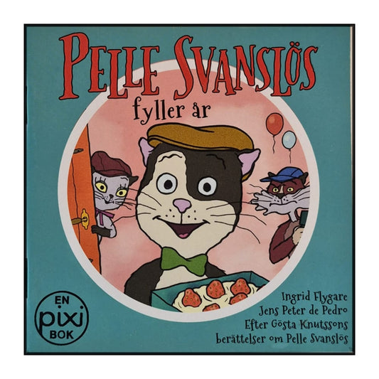 Pelle Svanslös Fyller År