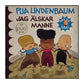 Pija Lindenbaum: Jag Älskar Manne