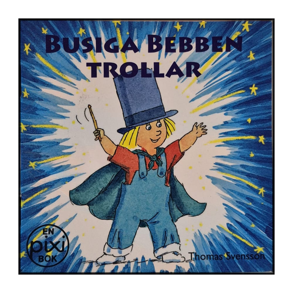 Thomas Svensson: Busiga Bebben trollar