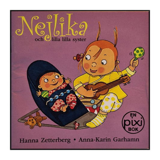 Hanna Zetterberg & Anna-Karin Garhamn: Nejlika Och Lilla Lilla Syster