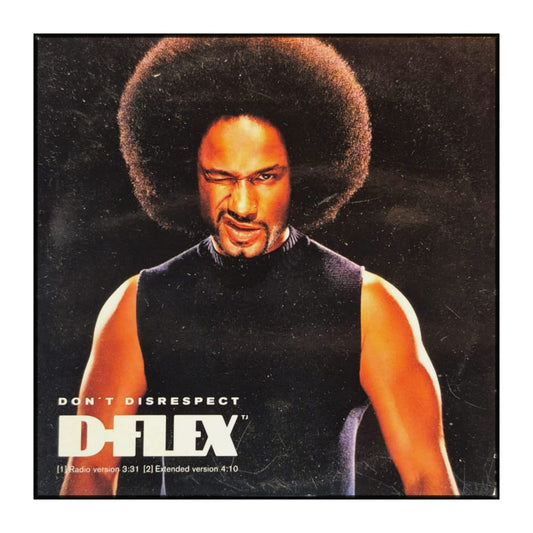 D-Flex: Don'T Disrespect