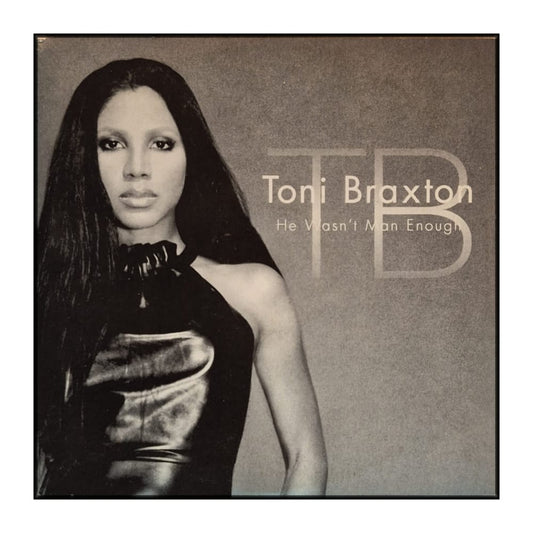 Toni Braxton: He Wasn'T Man Enough