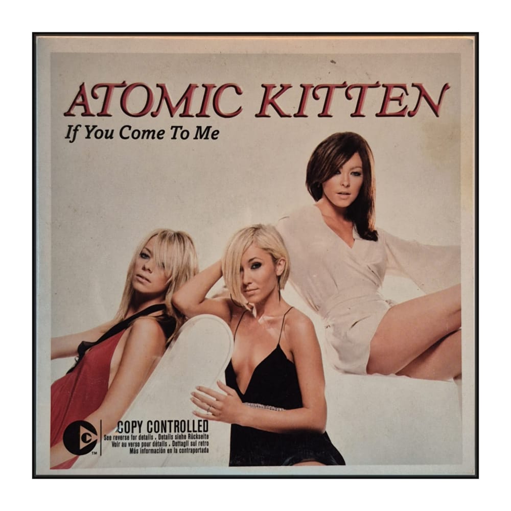 Atomic Kitten: If You Come To Me
