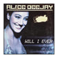 Alice Deejay: Will I Ever