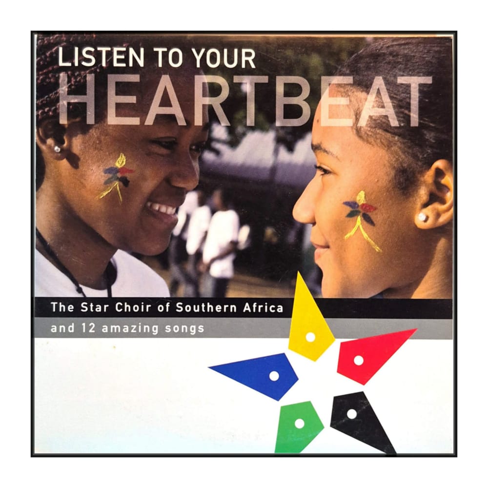 Star Choir of Southern Africa: Listen To Your Heartbeat
