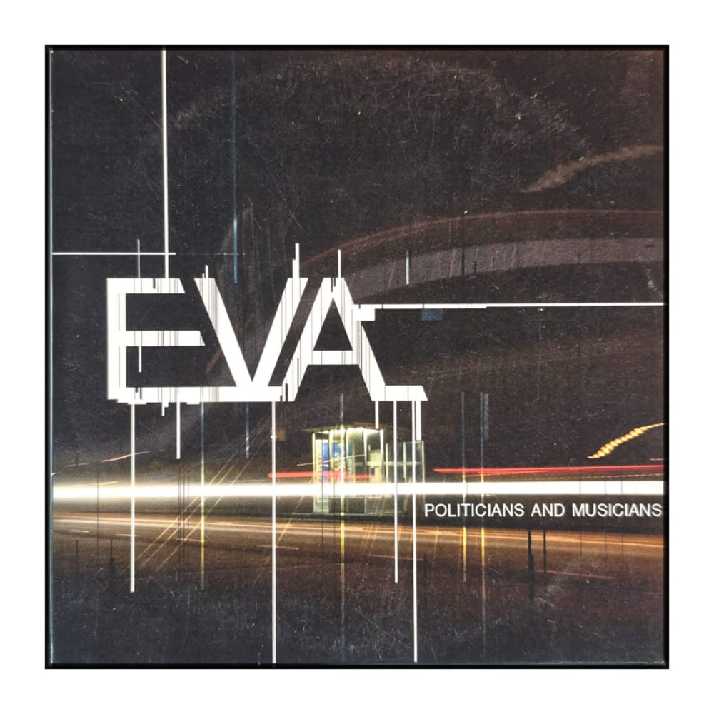 EVA: Politicians and Musicians