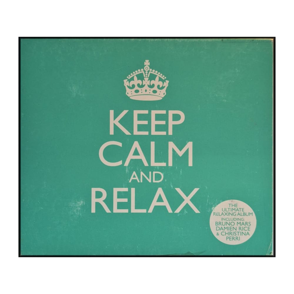 Keep Calm And Relax