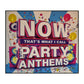 Now That'S What I Call Party Anthems