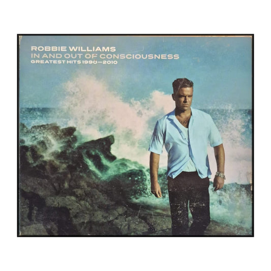 Robbie Williams: In And Out Of Consciousness Greatest Hits 1990-2010