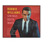 Robbie Williams: Swings Both Ways