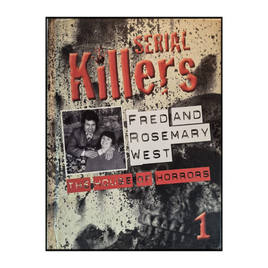 Serial Killers 1: Fred And Rosemary West