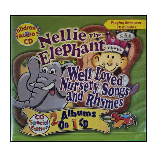 Nellie The Elephant: Well Loved Nursery Songs And Rhymes