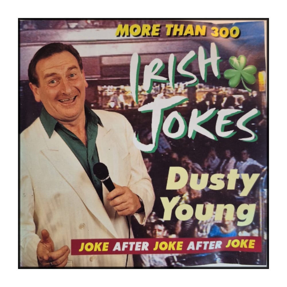 Dusty Young: More Than 300 Irish Jokes
