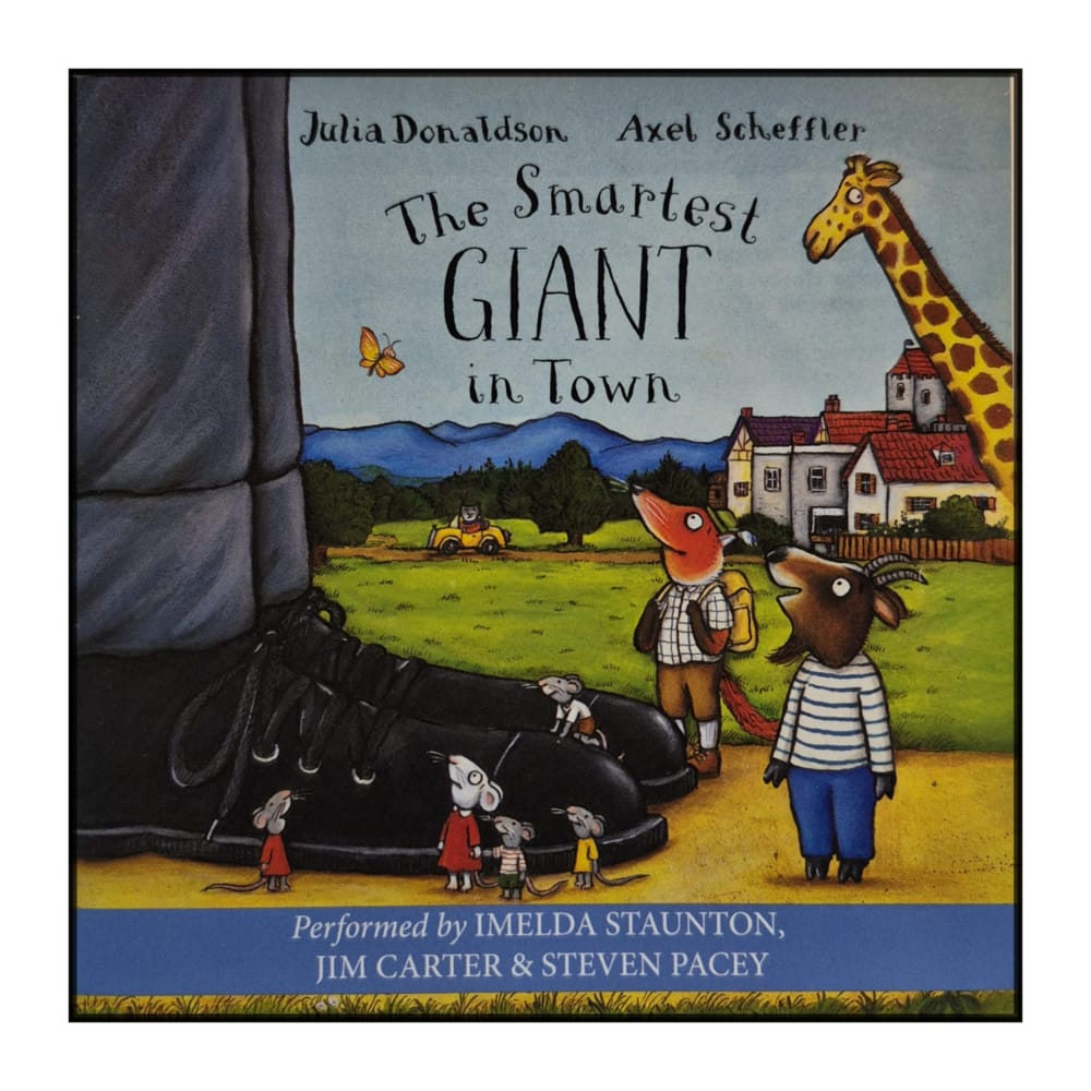 Julia Donaldson & Axel Scheffler: The Smartest Giant In Town