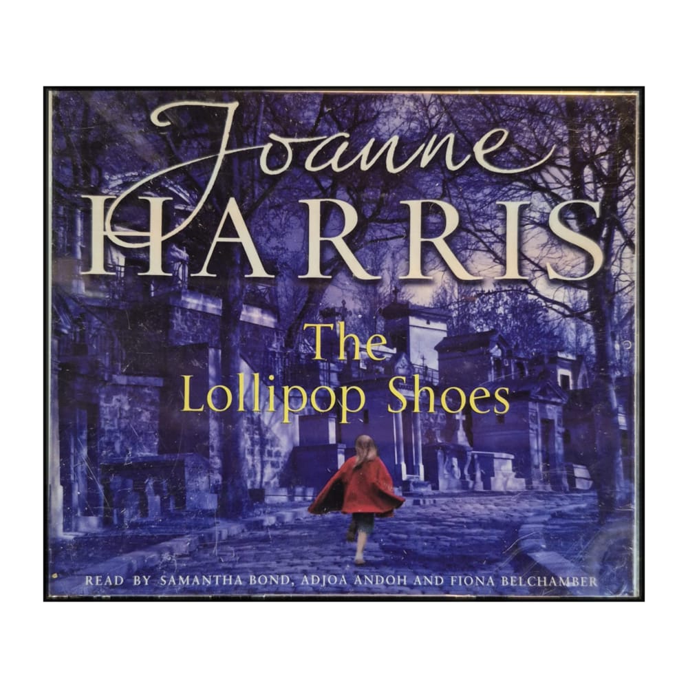 Joanne Harris: The Lollipop Shoes