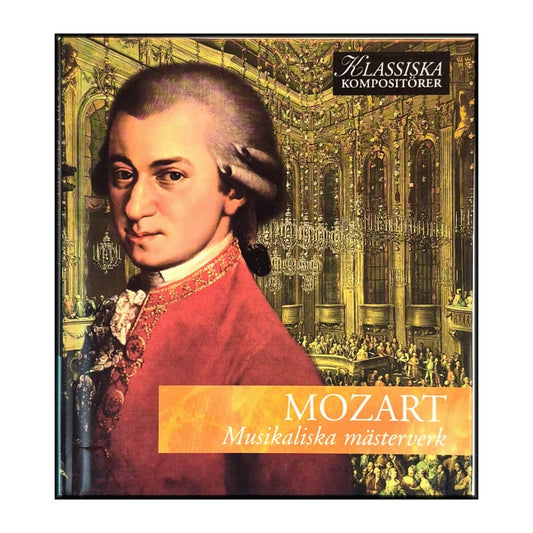 Wolfgang Amadeus Mozart: Klassiska Kompositörer