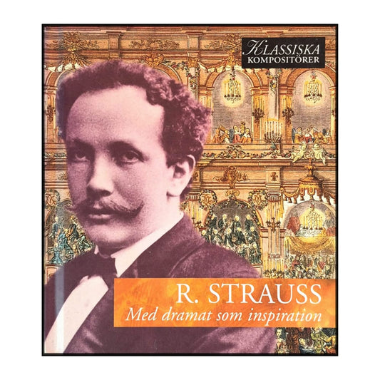 Richard Strauss: Klassiska Kompositörer