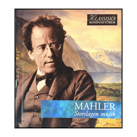 Gustav Mahler: Klassiska Kompositörer