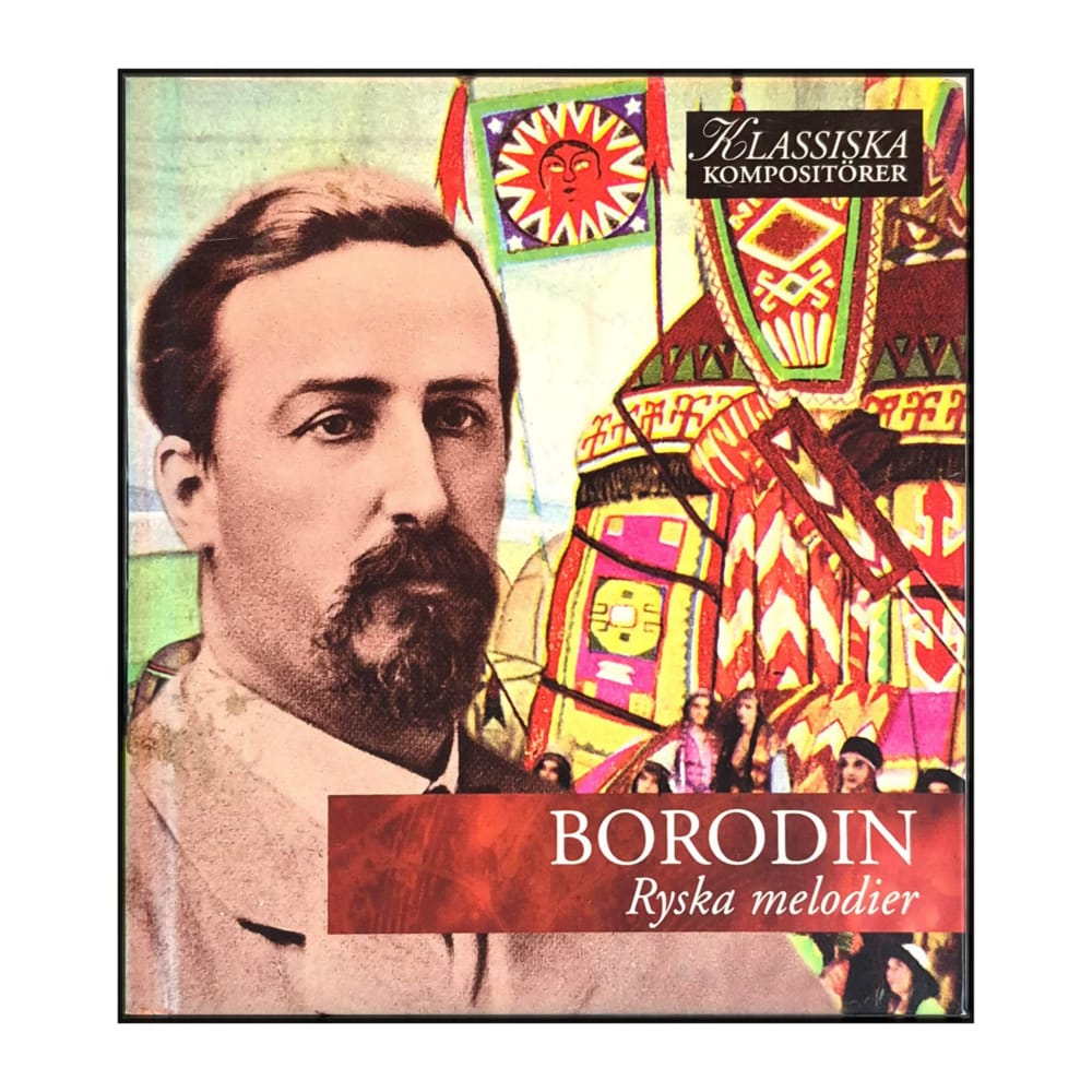Alexander Borodin: Klassiska Kompositörer